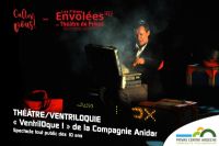 Théâtre/Ventriloquie : « VentrilOque ! ». Le vendredi 27 janvier 2017 à Vernoux en Vivarais. Ardeche.  20H30